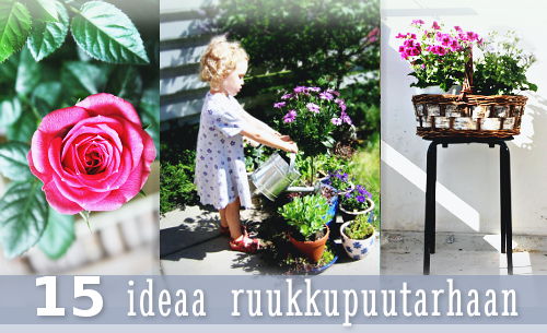 Ruukkupuutarha - 15 ideaa pihalle ja parvekkeelle